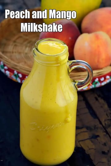 Peach Mango Milkshake Recipe (Peach And Mango Smoothie)