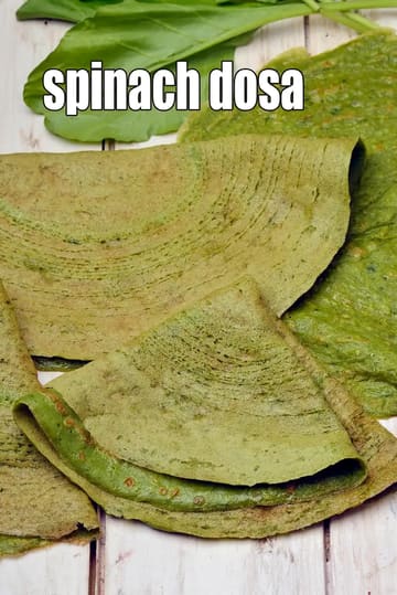 Spinach Dosa Recipe (Palak Dosa)