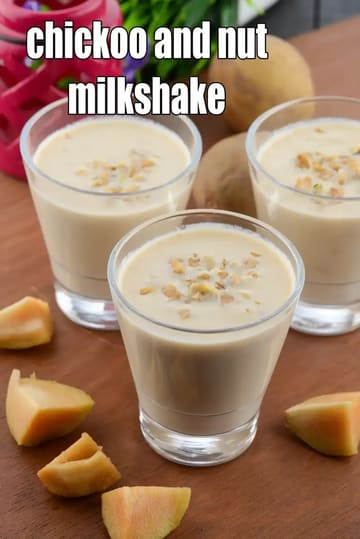 Chickoo And Nut Milkshake Recipe