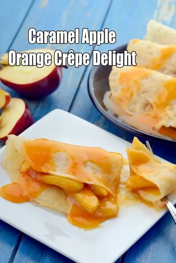 Caramel Apple Orange Crãªpe Delight Recipe