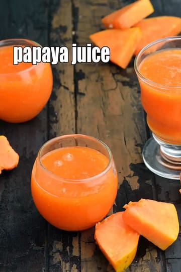 Papaya Juice Recipe (Indian Papaya Juice)