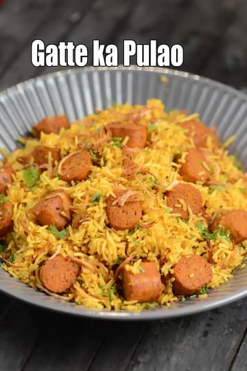 Gatte Ka Pulao Recipe (Rajasthani Gatte Ka Pulao)