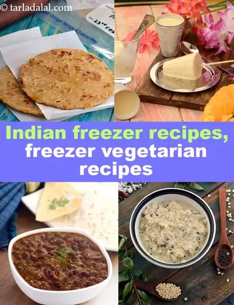 Indian Freezer recipes, meals