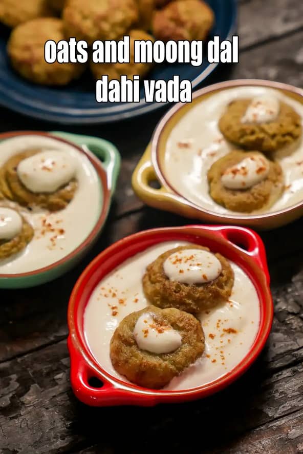 Oats And Moong Dal Dahi Vada Recipe (Healthy Dahi Vada)