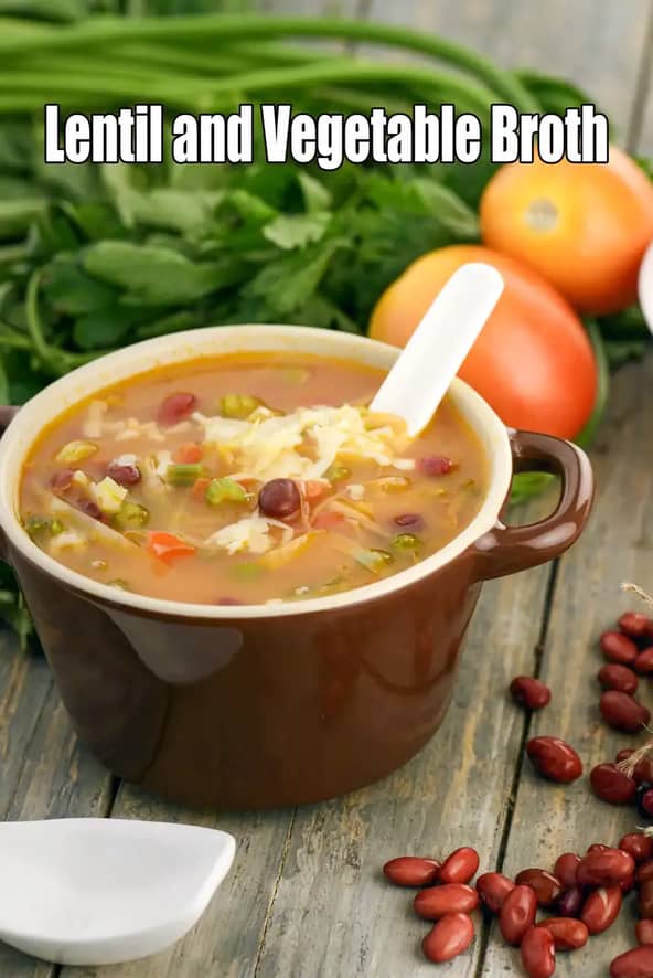 Lentil And Vegetable Broth Recipe (One Dish Meal)