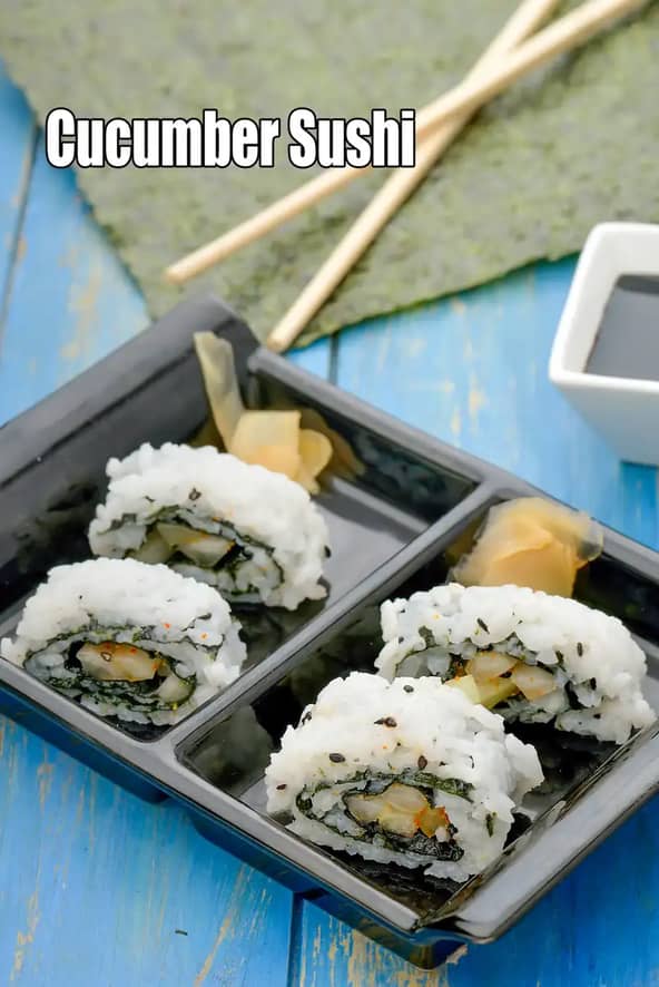 Cucumber Sushi Recipe (Indian Style Vegetarian Sushi)