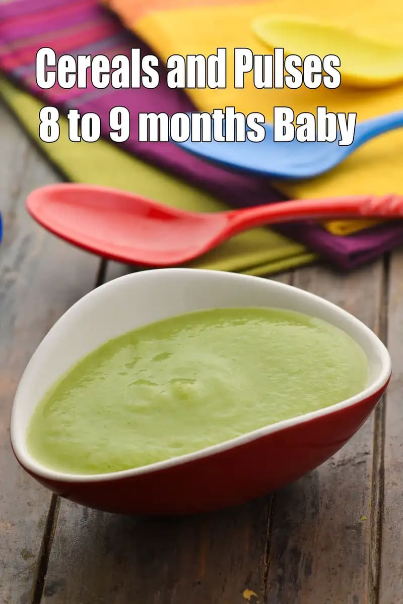 Cereals and Pulses for 8 to 9 months Baby