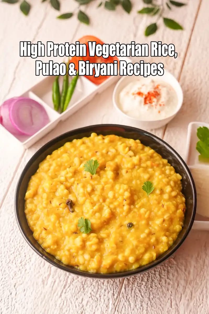 High Protein vegetarian Rice, Pulao & Biryani