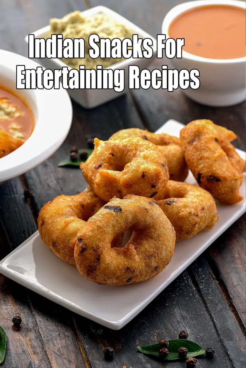 Indian Snacks for Entertaining