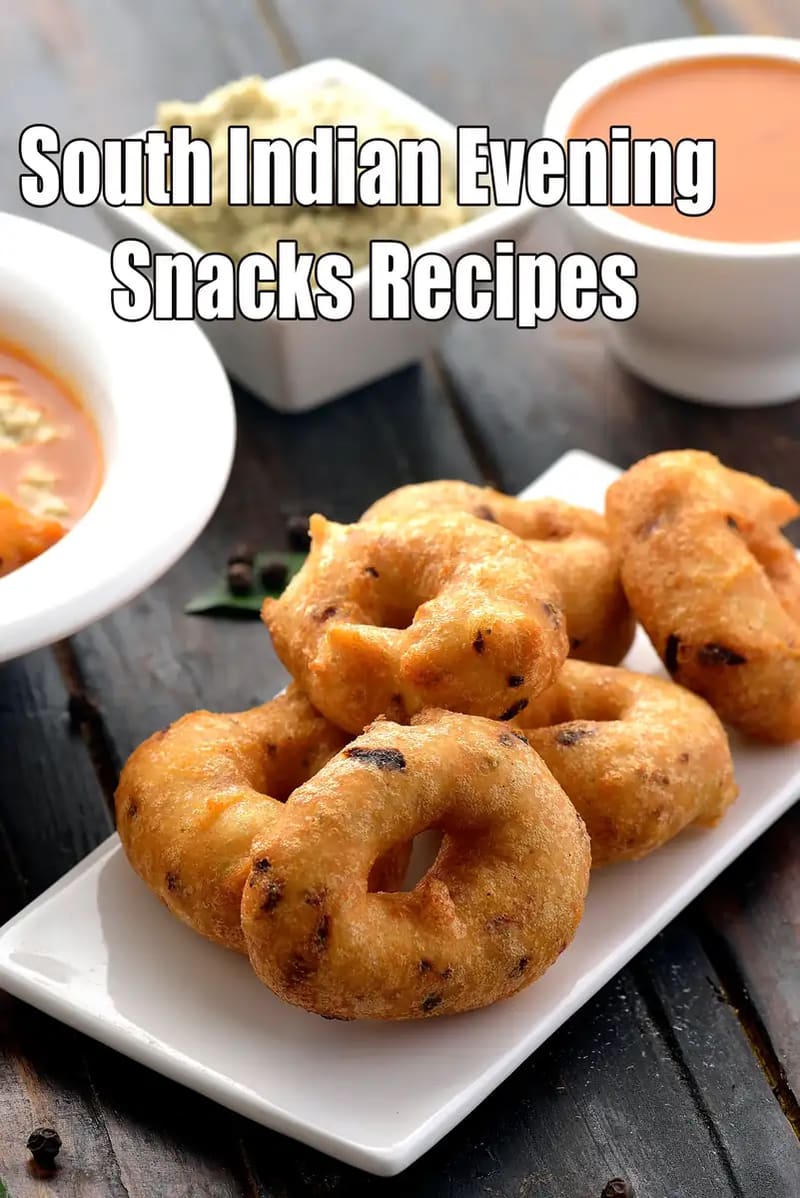 South Indian Evening Snacks