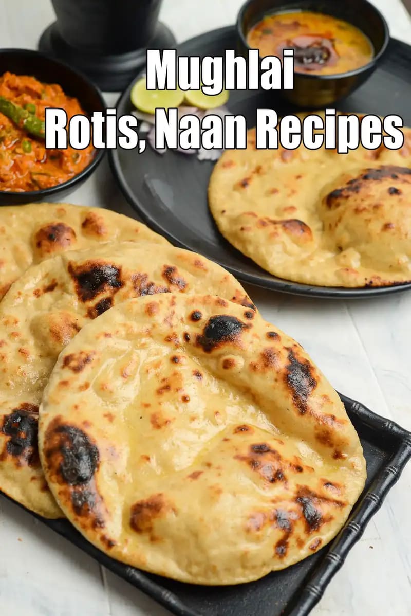 Mughlai Rotis, Naan