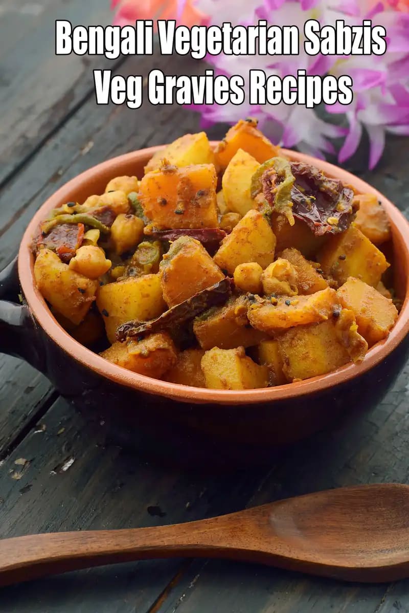 Bengali vegetarian Sabzis /  Veg Gravies