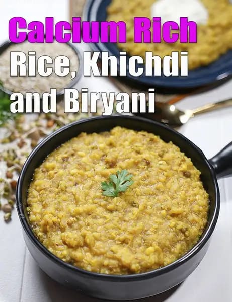 Calcium Rich Rice, Khichdi and Biryani