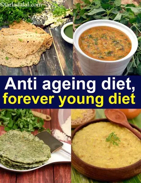 Forever Young Diet, Anti Aging Indian Diet