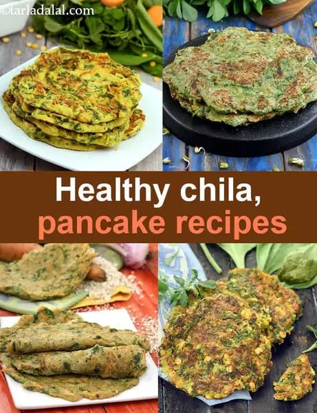 Healthy Chilla recipes, Pancakes