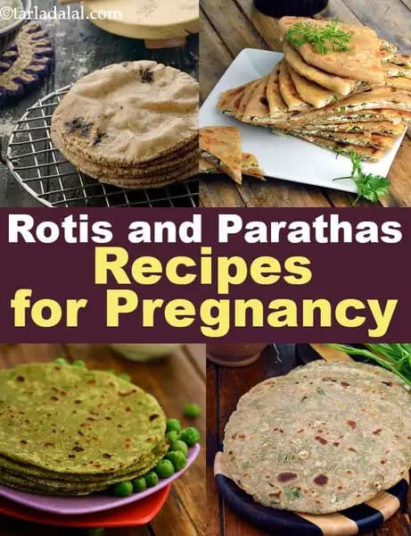 Pregnancy Rotis, Parathas