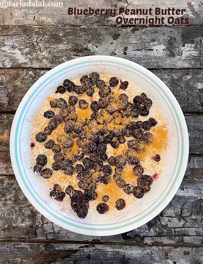 Blueberry peanut butter overnight oats recipe | overnight oats with blueberry and peanut butter | Indian style overnight oats | | Tarla Dalal