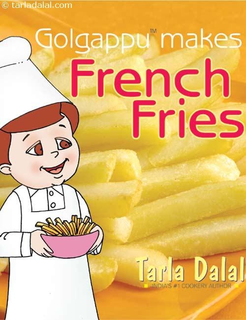 Golgappu Makes French Fries ( 2 To 8 Years Old) | Tarla Dalal