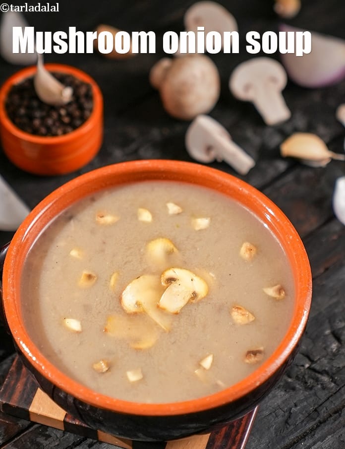 Mushroom onion soup recipe | Indian style onion mushroom soup | healthy kumbh soup | | Tarla Dalal