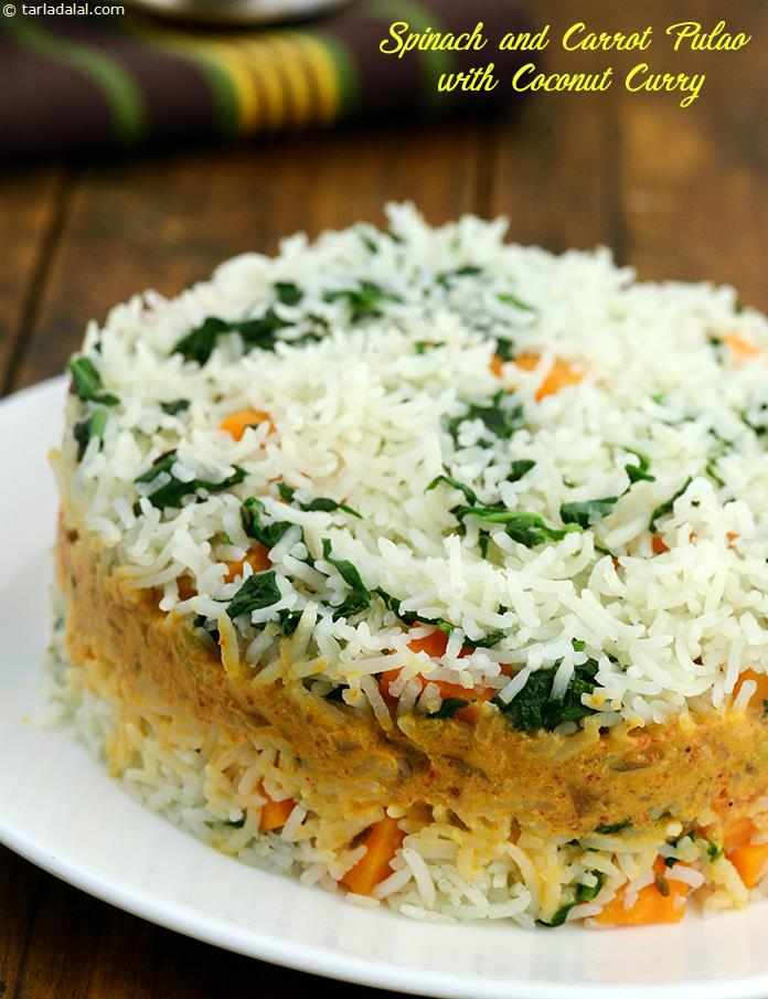 Spinach and Carrot Pulao with Coconut Curry | Tarla Dalal