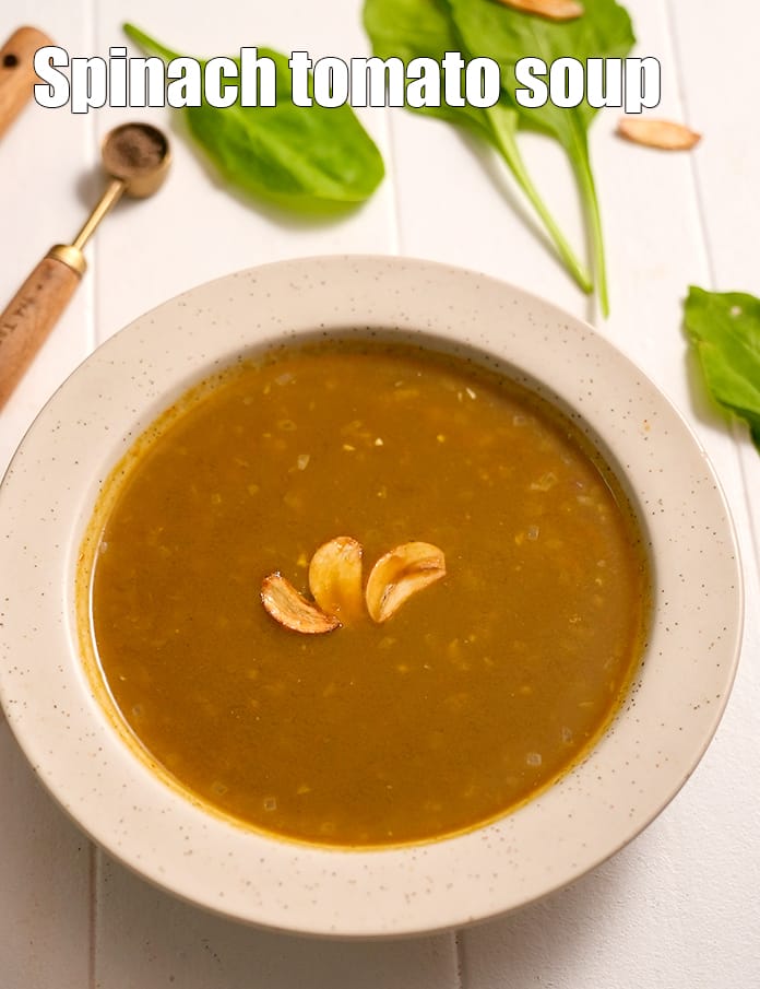 Spinach tomato soup recipe | healthy palak tomato soup | tomato spinach soup | | Tarla Dalal