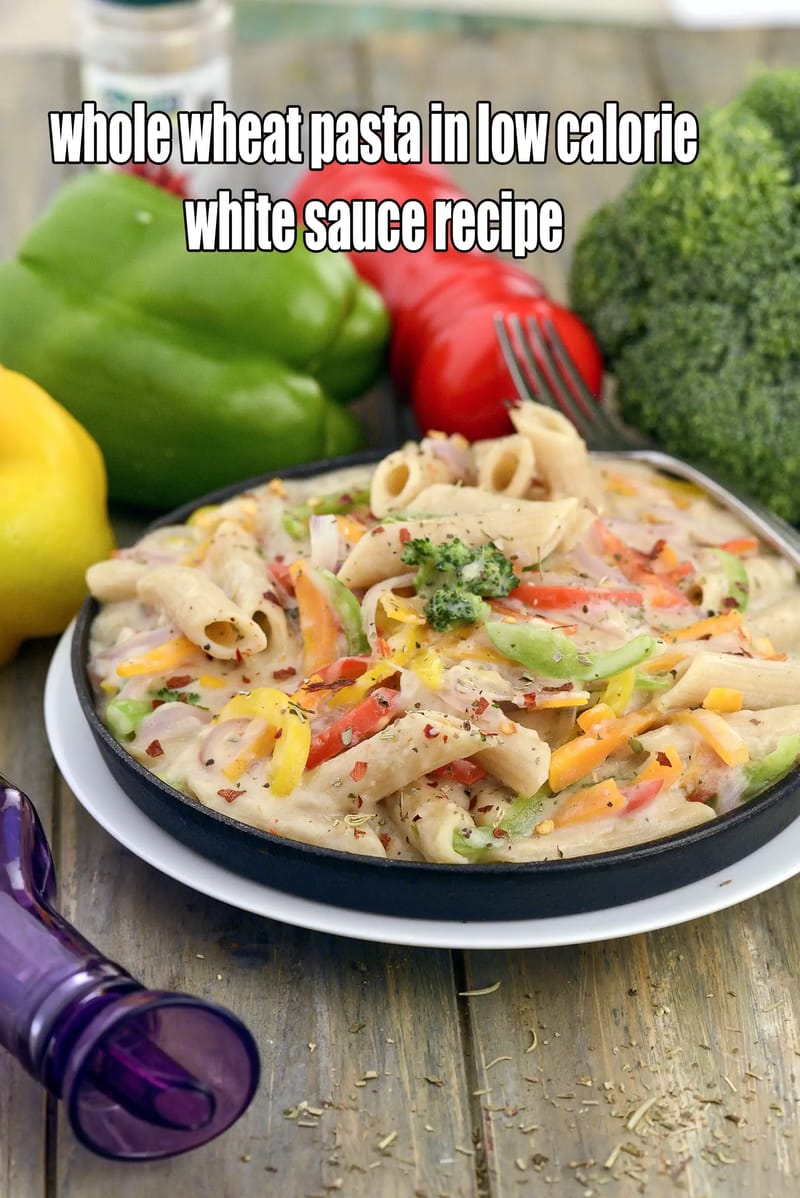 Whole wheat pasta in low calorie white sauce recipe | whole wheat pasta for weight loss | Indian style whole wheat penne in white sauce | | Tarla Dalal