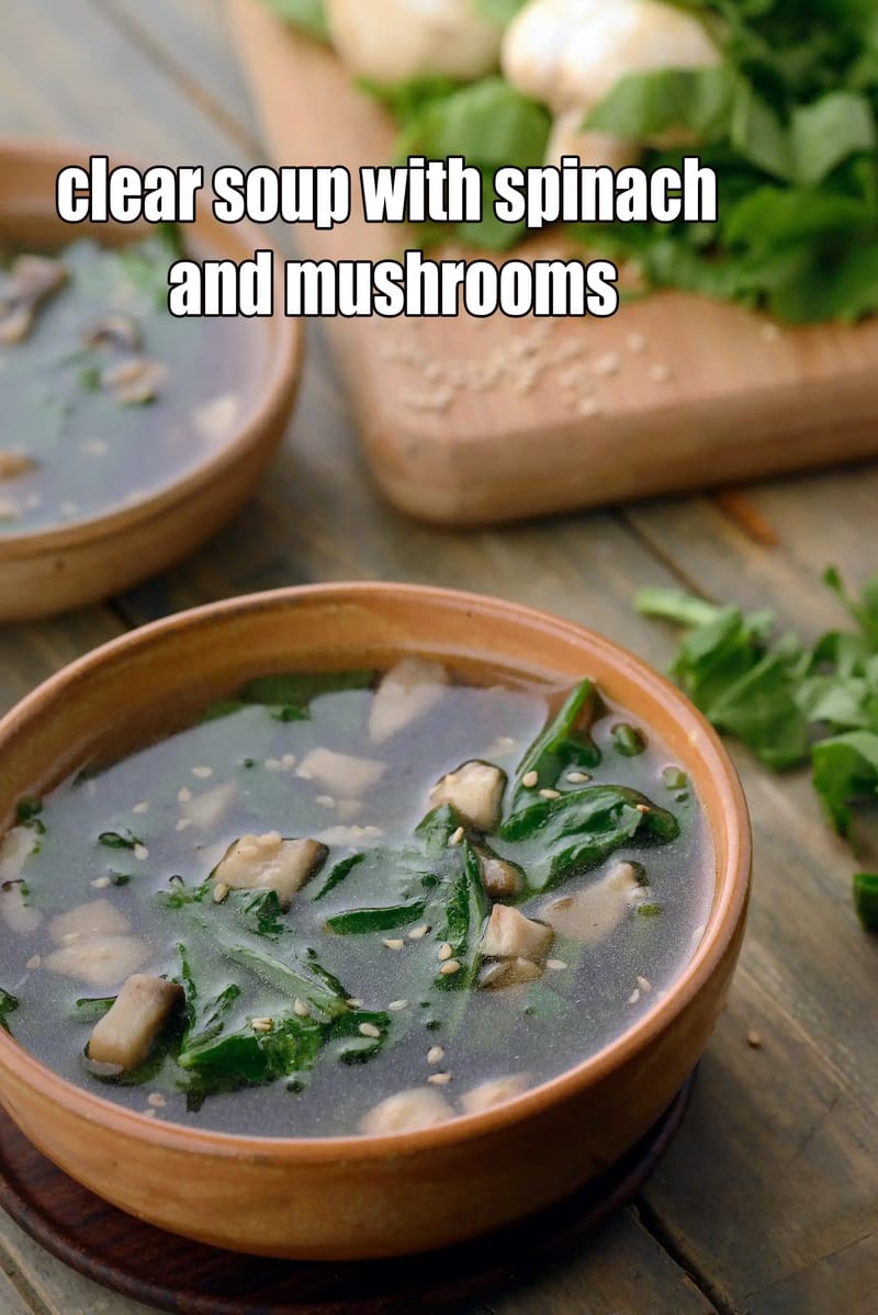 Clear soup with spinach and mushrooms recipe | mushroom spinach soup | healthy mushroom clear soup | garlic spinach mushroom soup | | Tarla Dalal