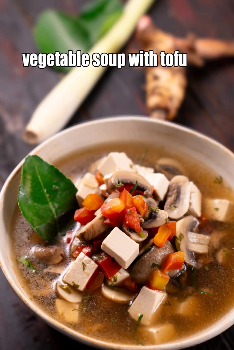 Vegetable soup with tofu recipe | Indian style tofu soup with vegetables | Thai style healthy tofu vegetable soup | | Tarla Dalal