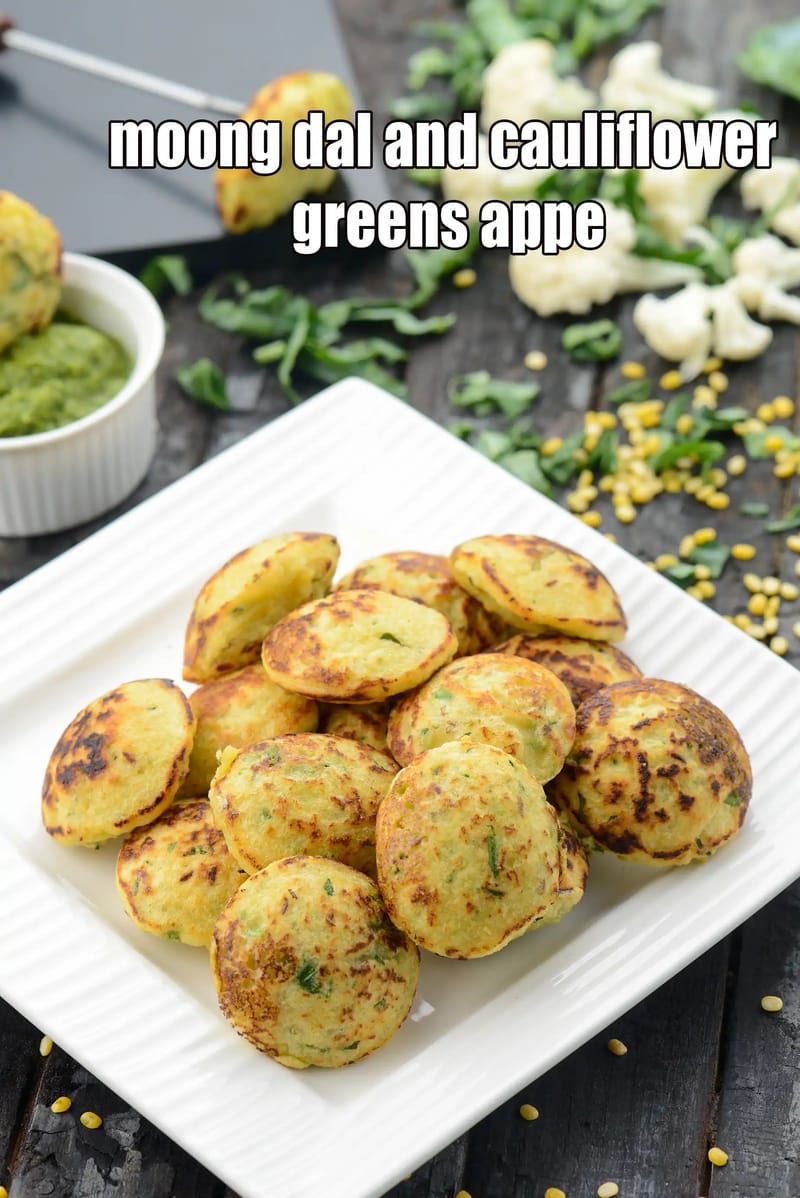 Moong dal and cauliflower greens appe recipe | Indian moong dal appe | healthy cauliflower greens appe | low calorie snack | | Tarla Dalal