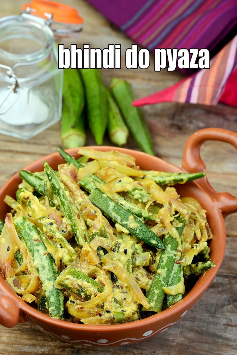 Bhindi do pyaza recipe | bhindi do pyaza with curd | restaurant style bhindi do pyaza | bhindi do pyaza Indian sabzi | | Tarla Dalal