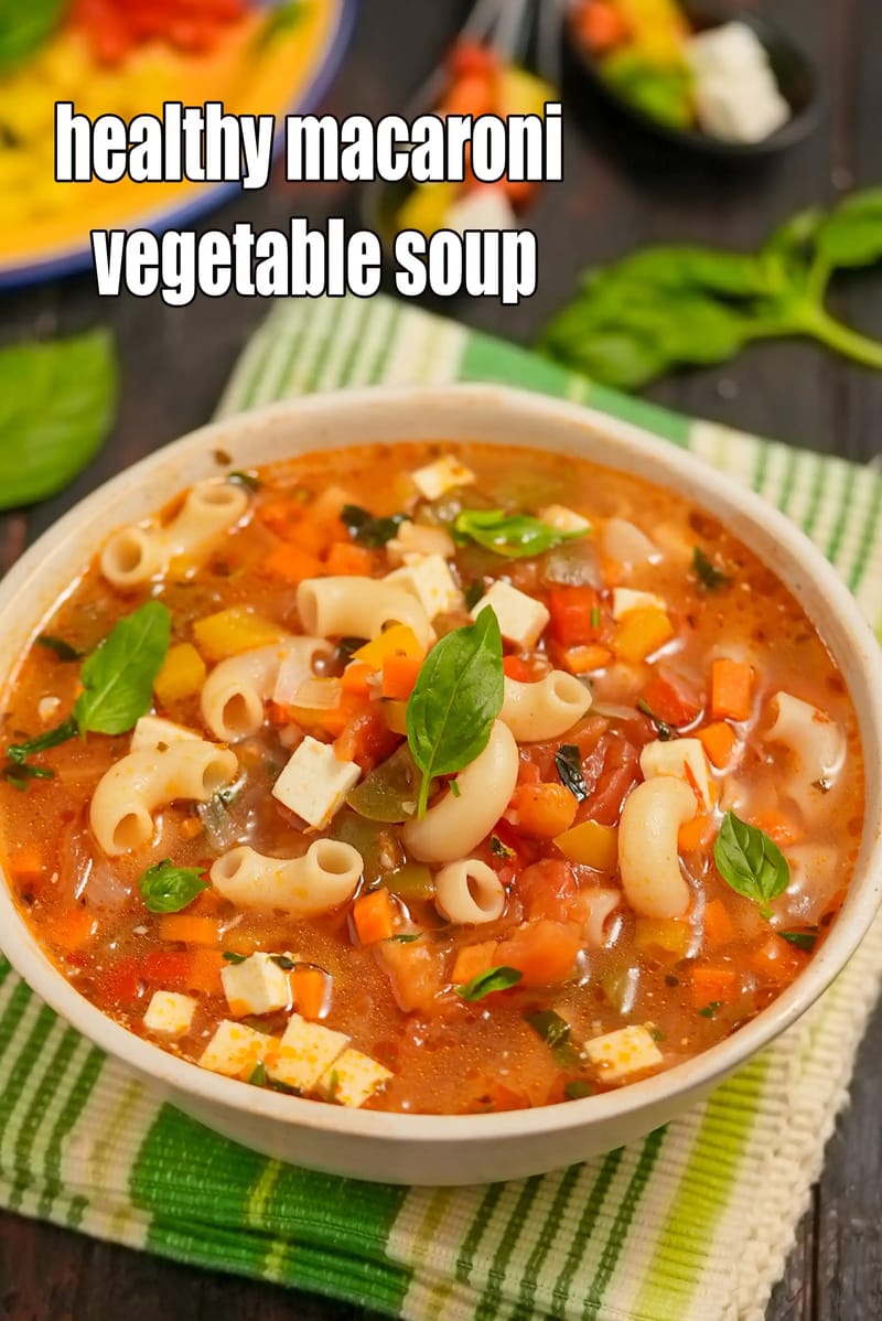 Healthy macaroni vegetable soup recipe | mix vegetable clear soup with wheat macaroni | pasta paneer vegetable soup | | Tarla Dalal