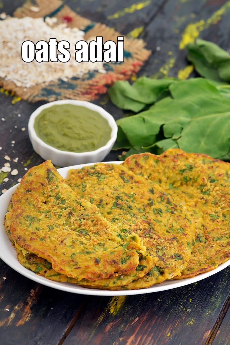 Oats adai recipe | oats spinach pancake | healthy oats recipe for weight loss | Indian vegetable oats adai | keerai adai | | Tarla Dalal