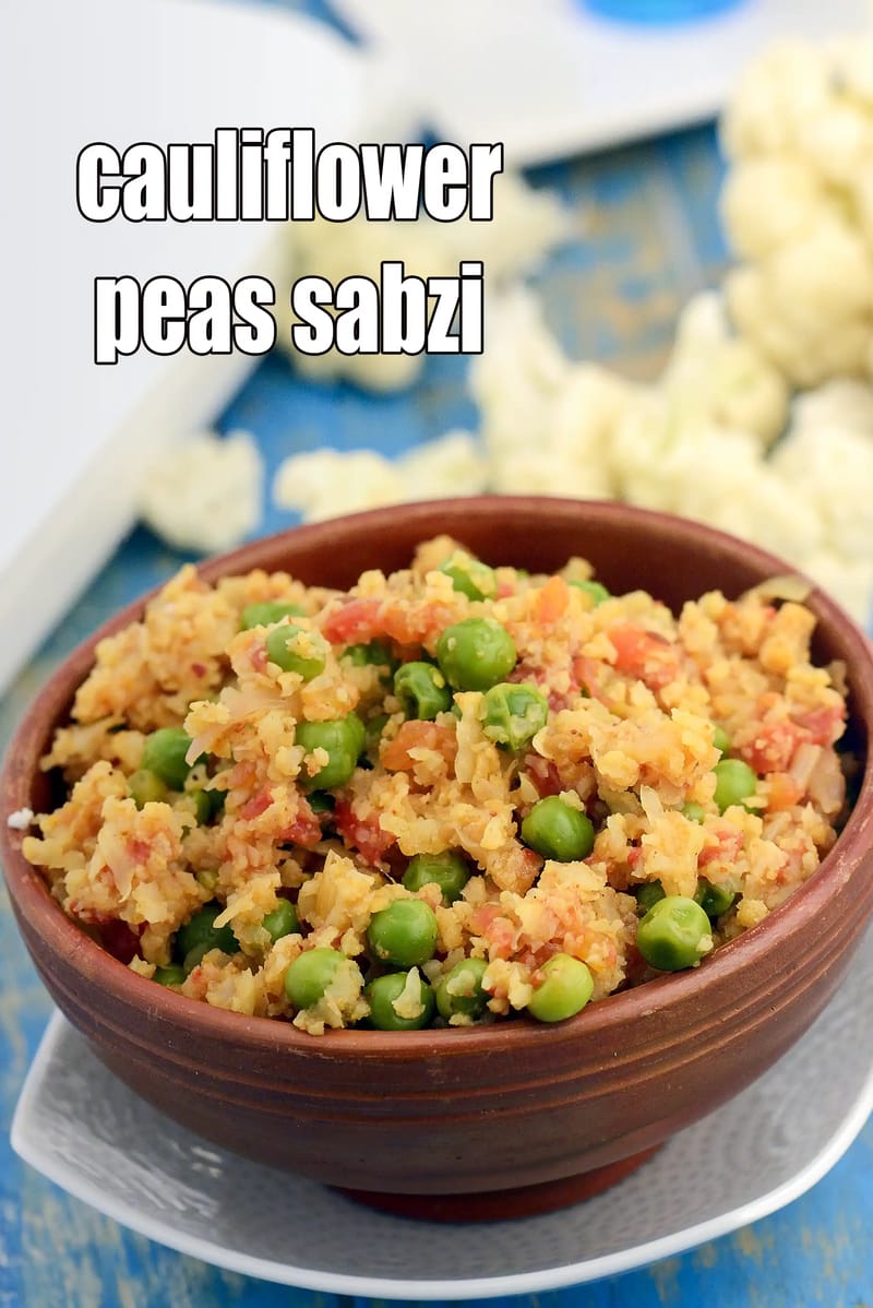 Cauliflower peas sabzi recipe | healthy green peas, tomatoes and cauliflower vegetable | | Tarla Dalal