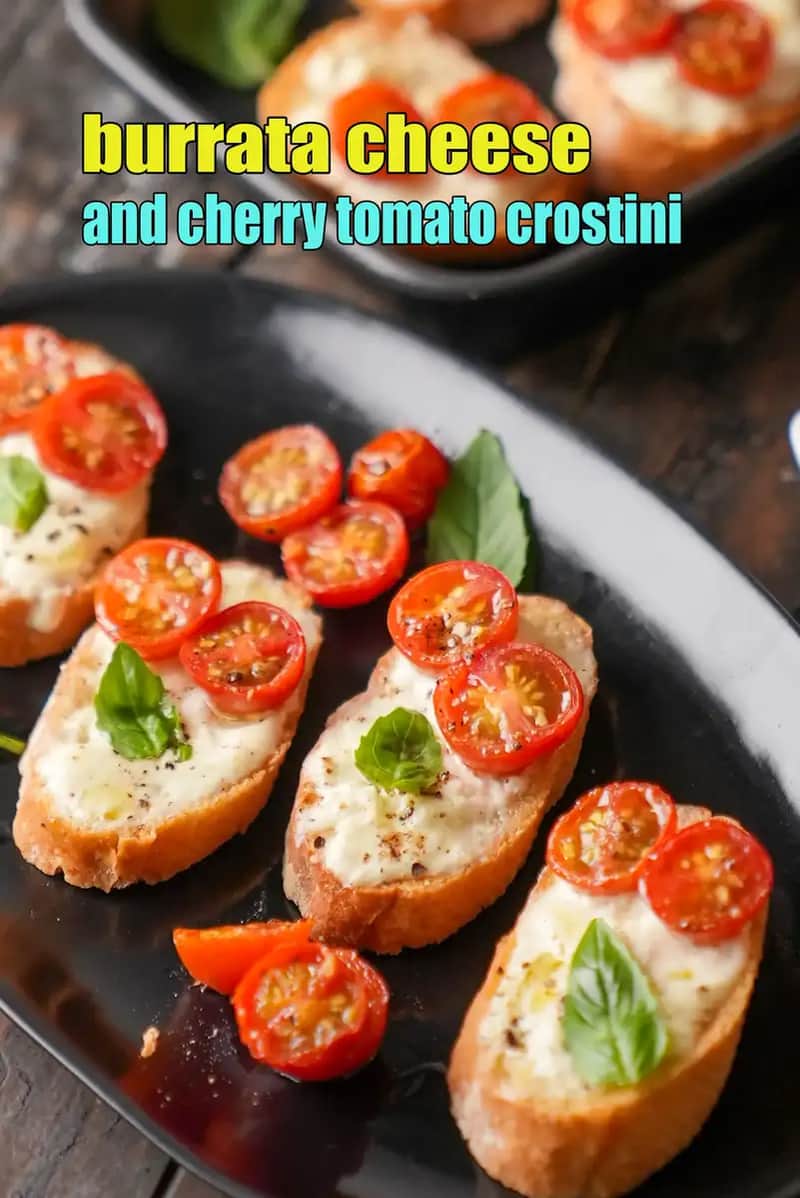Burrata Cheese And Cherry Tomato Crostini Recipe
