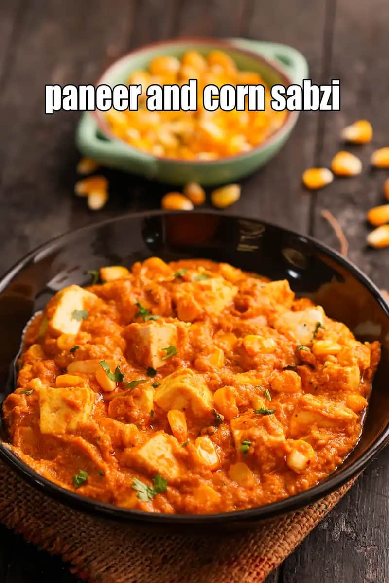 Paneer And Corn Curry Recipe (Paneer And Corn Sabzi)