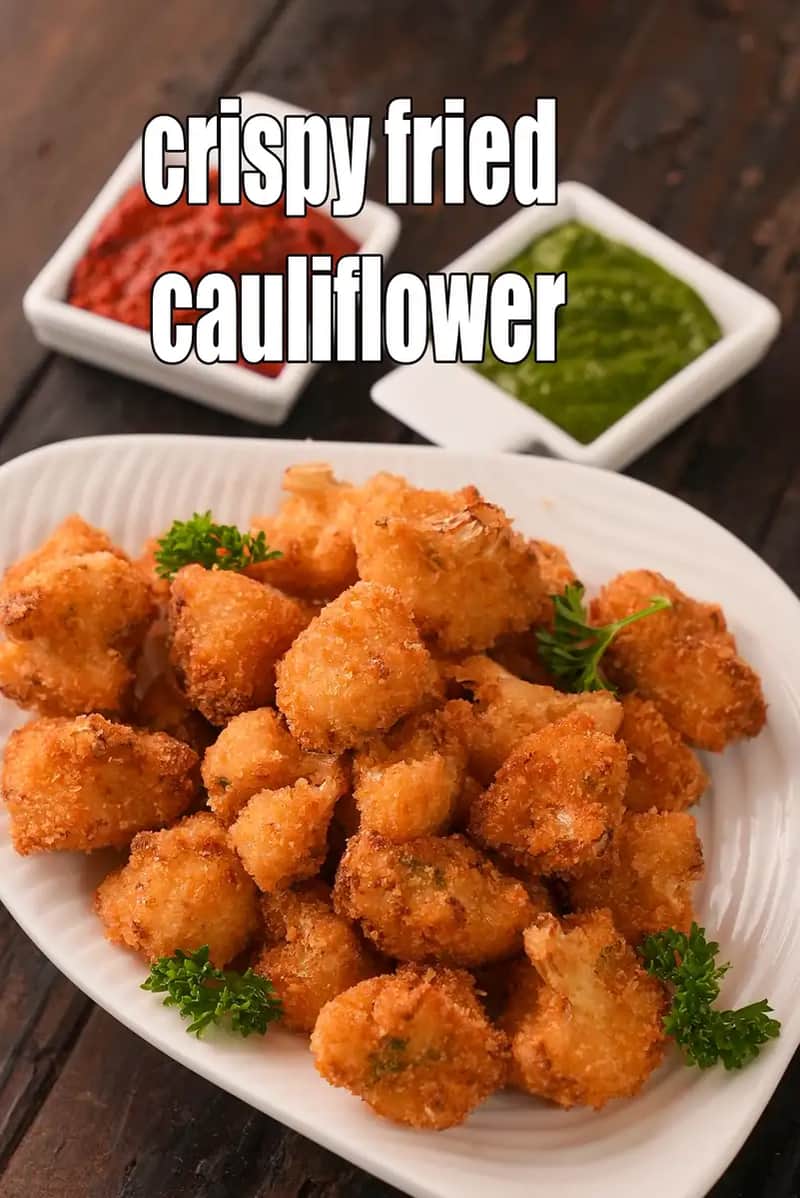 Crispy Fried Cauliflower Recipe (Crispy Fried Gobi)