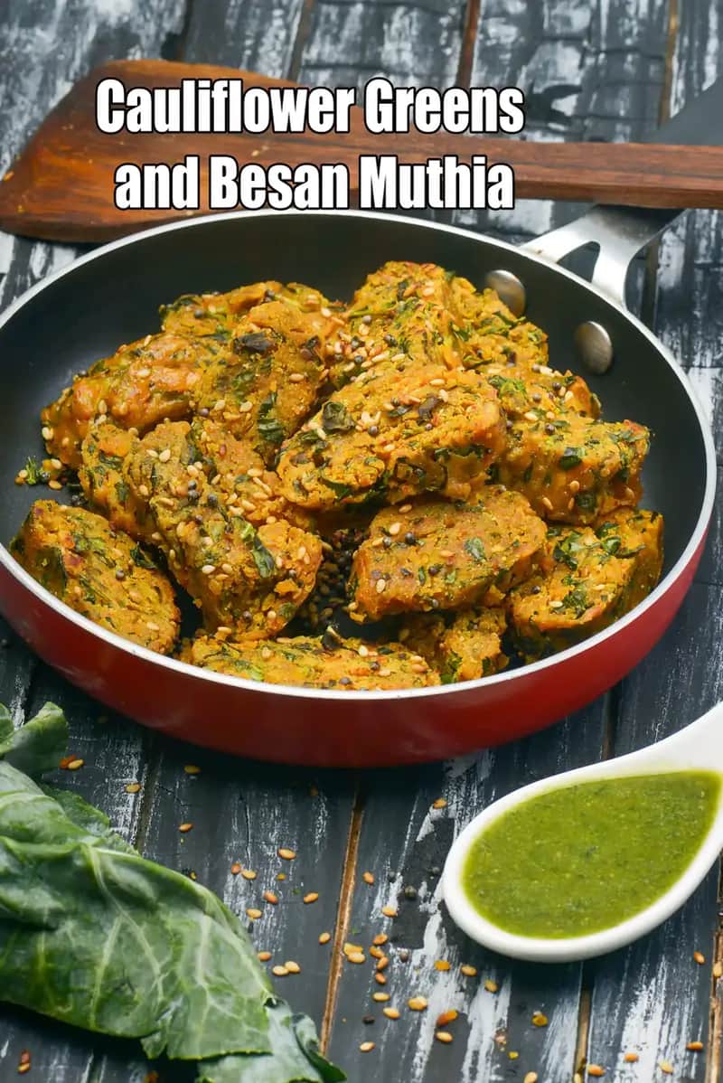 Cauliflower Greens And Besan Muthia Recipe