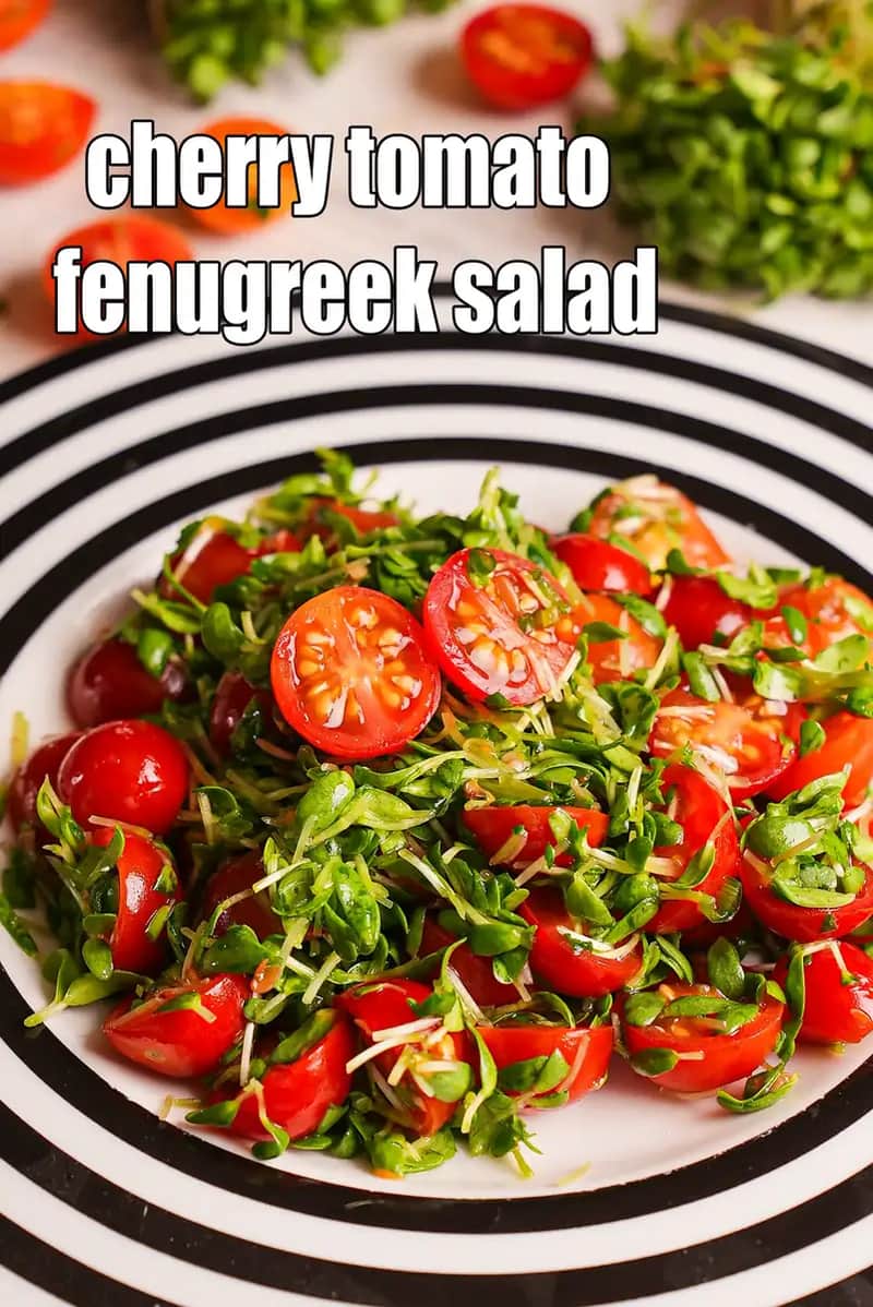 Cherry Tomato Fenugreek Salad Recipe