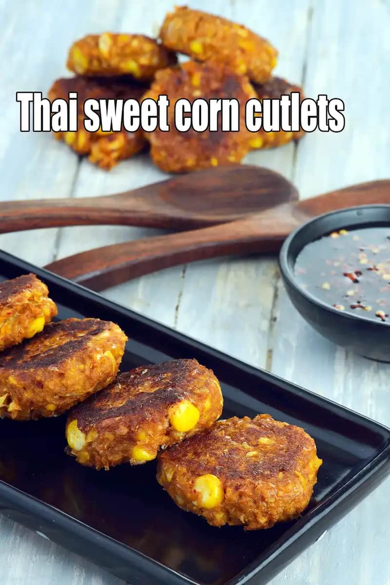Thai Sweet Corn Cutlets Recipe (Thai Sweet Corn Fritters)