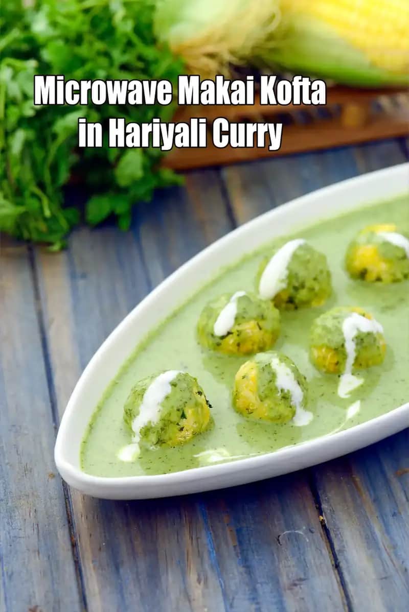 Microwave Makai Kofta In Hariyali Curry Recipe