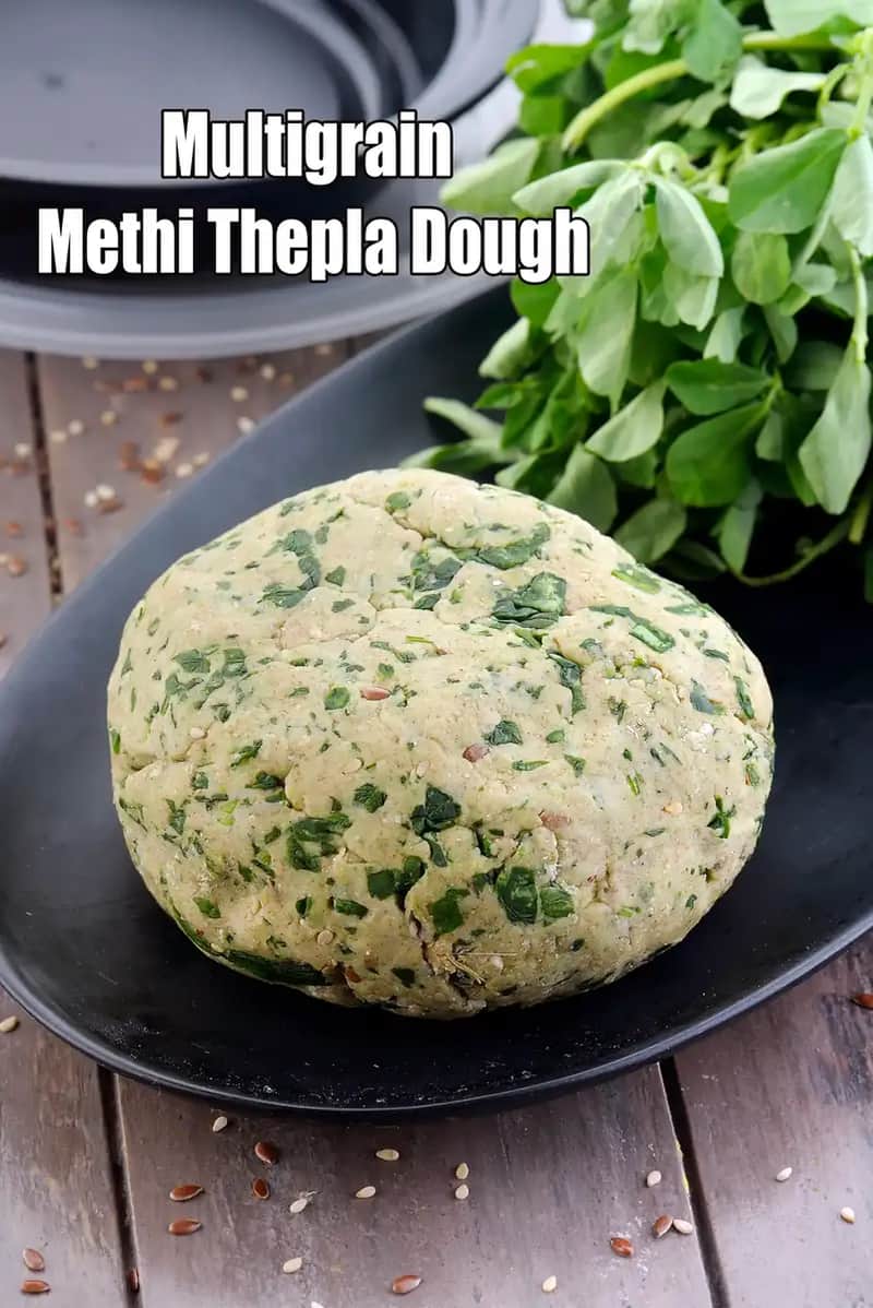 Multigrain Methi Thepla Dough Recipe