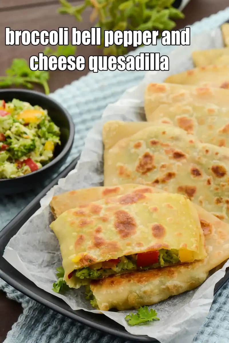 Broccoli Bell Pepper And Cheese Quesadilla Recipe