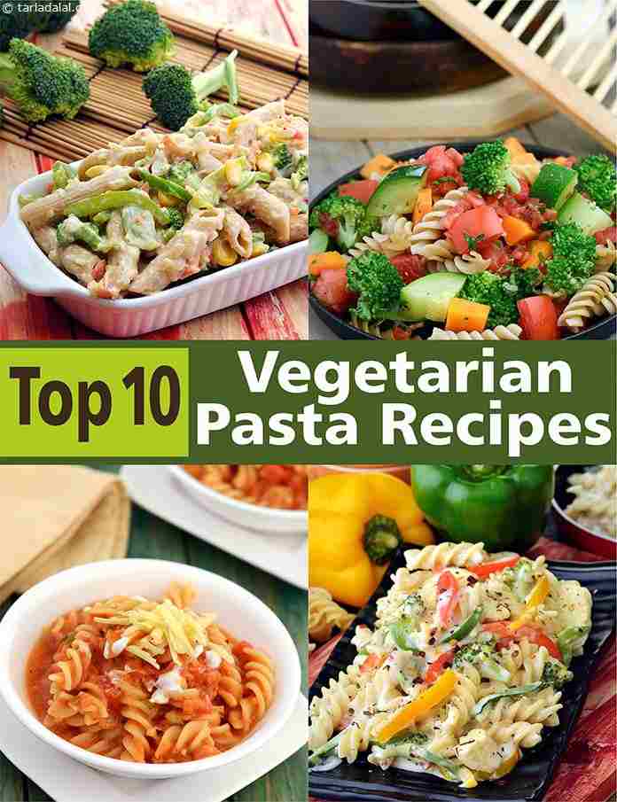 Top 10 Vegetarian Pasta Recipes from India 