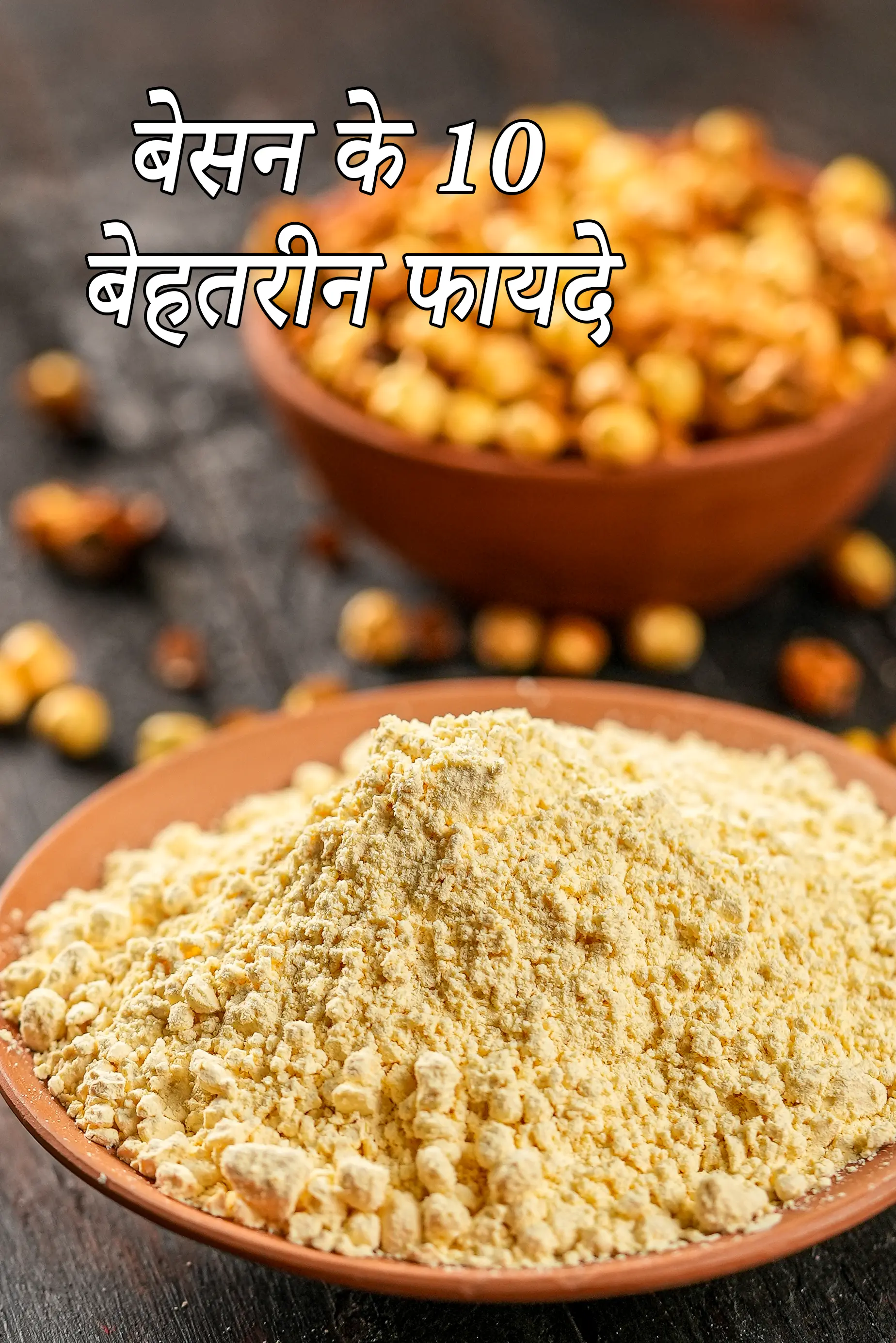 10 Super Health Benefits of Besan