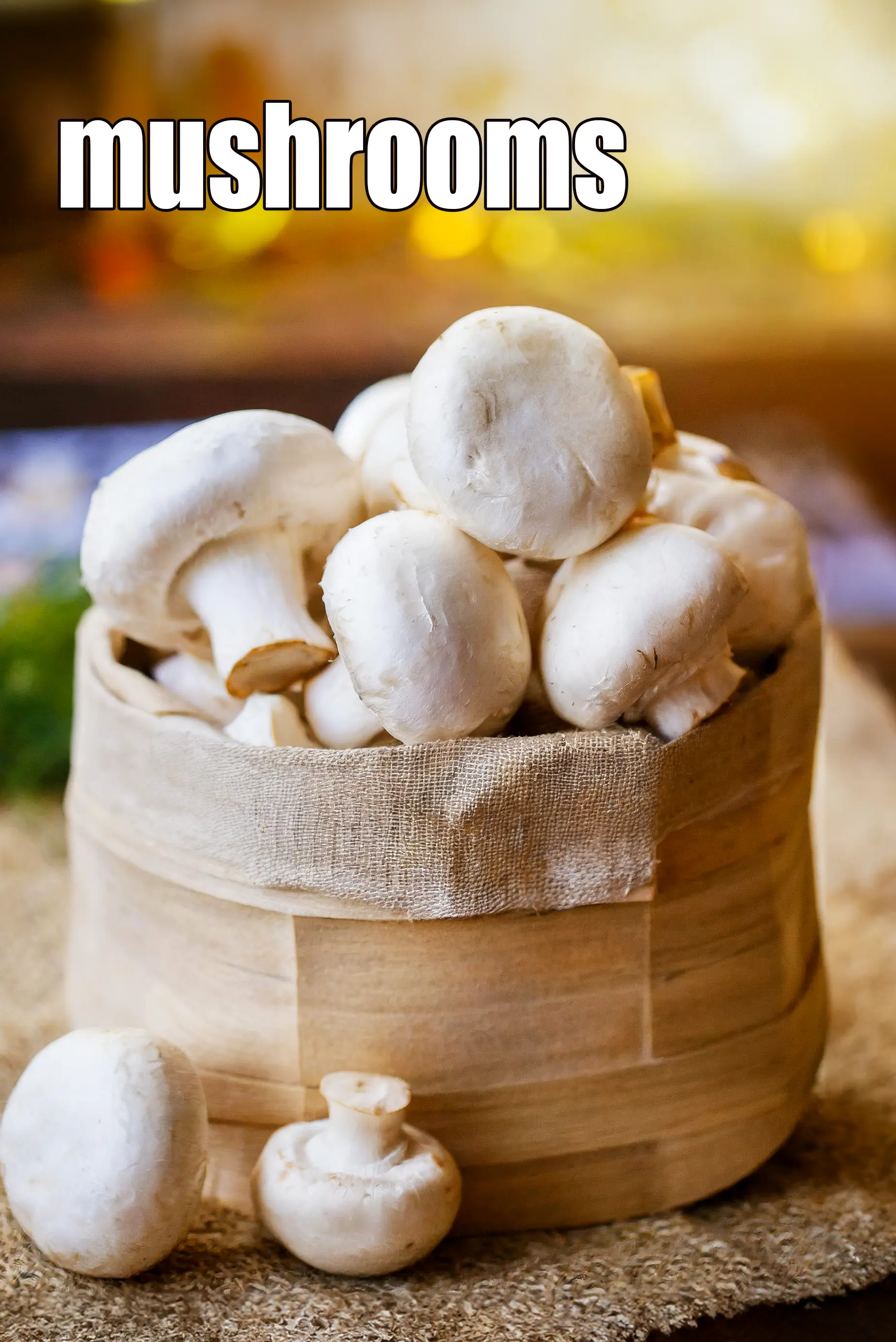 mushrooms