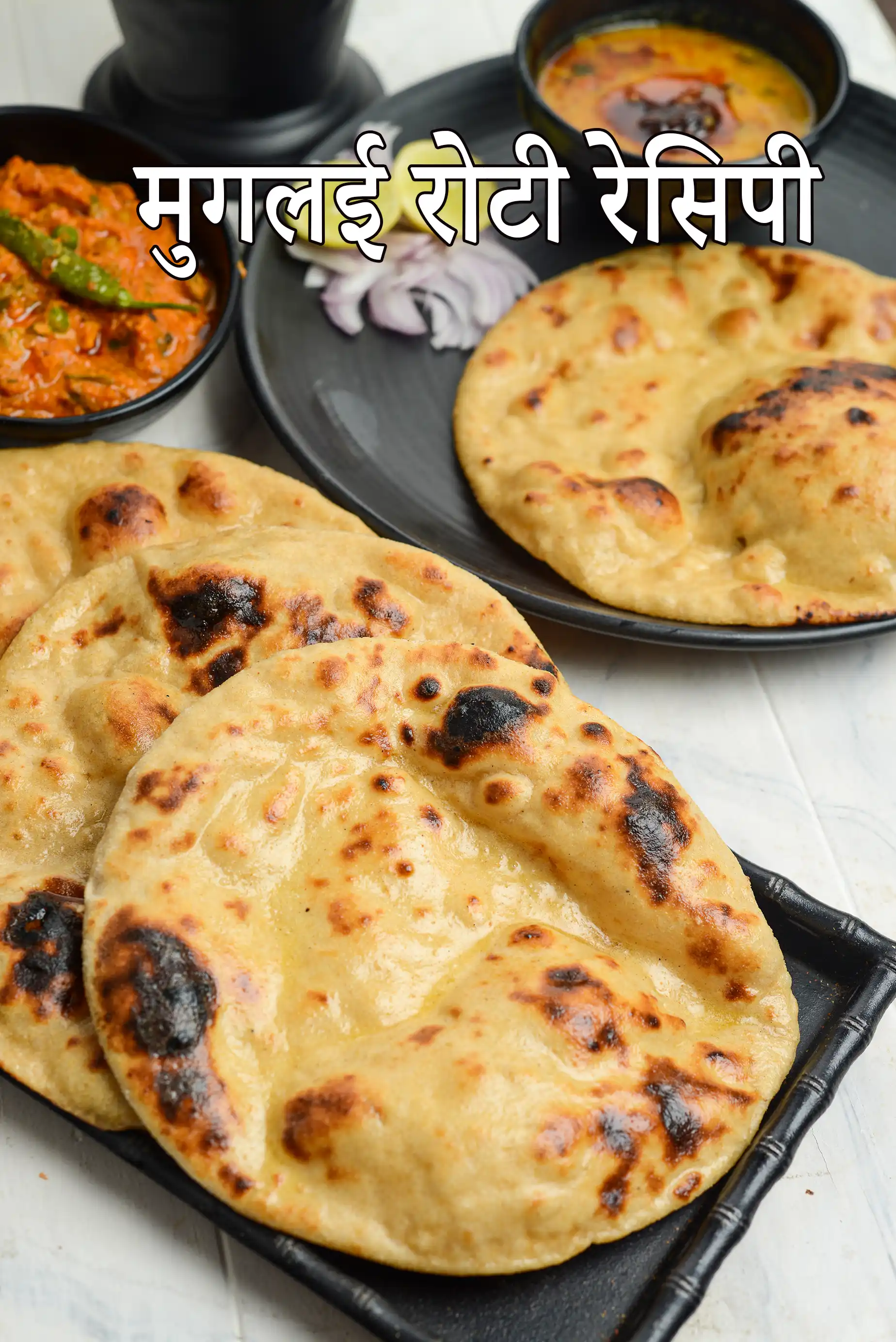 Mughlai Rotis, Naan