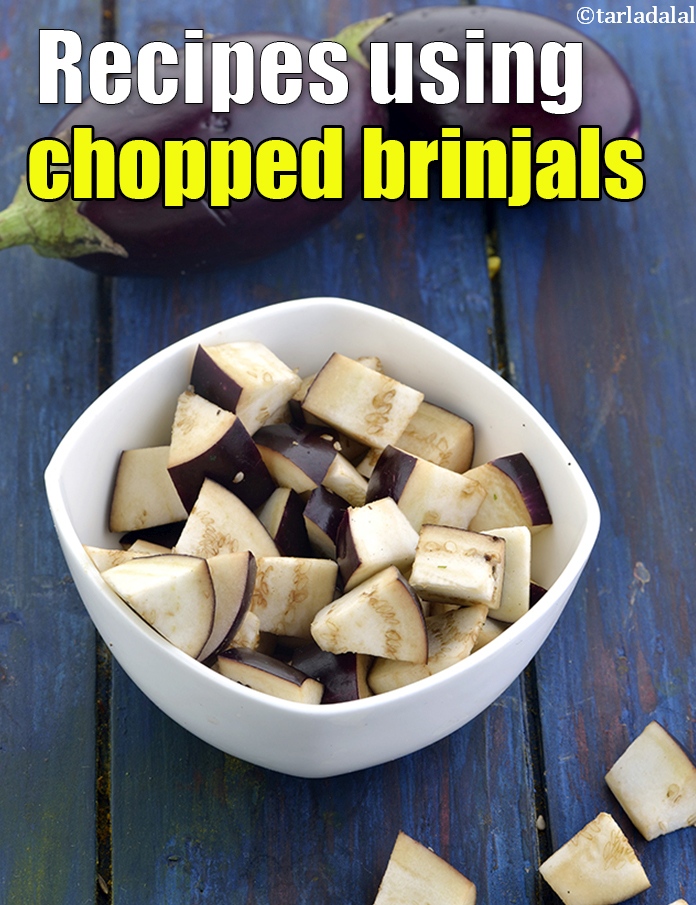 Recipes using  chopped brinjals