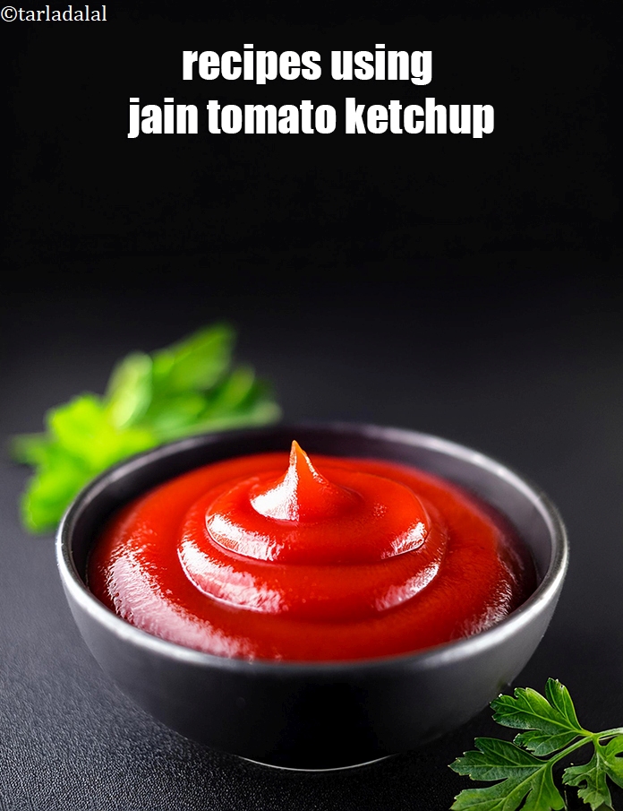 Recipes using jain tomato ketchup