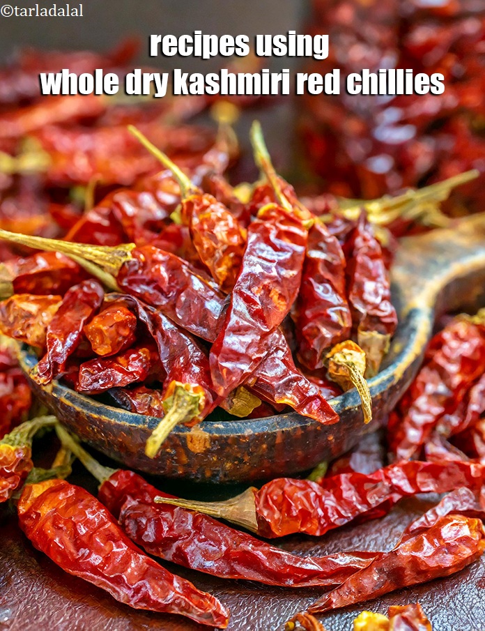 Recipes using whole dry kashmiri red chillies