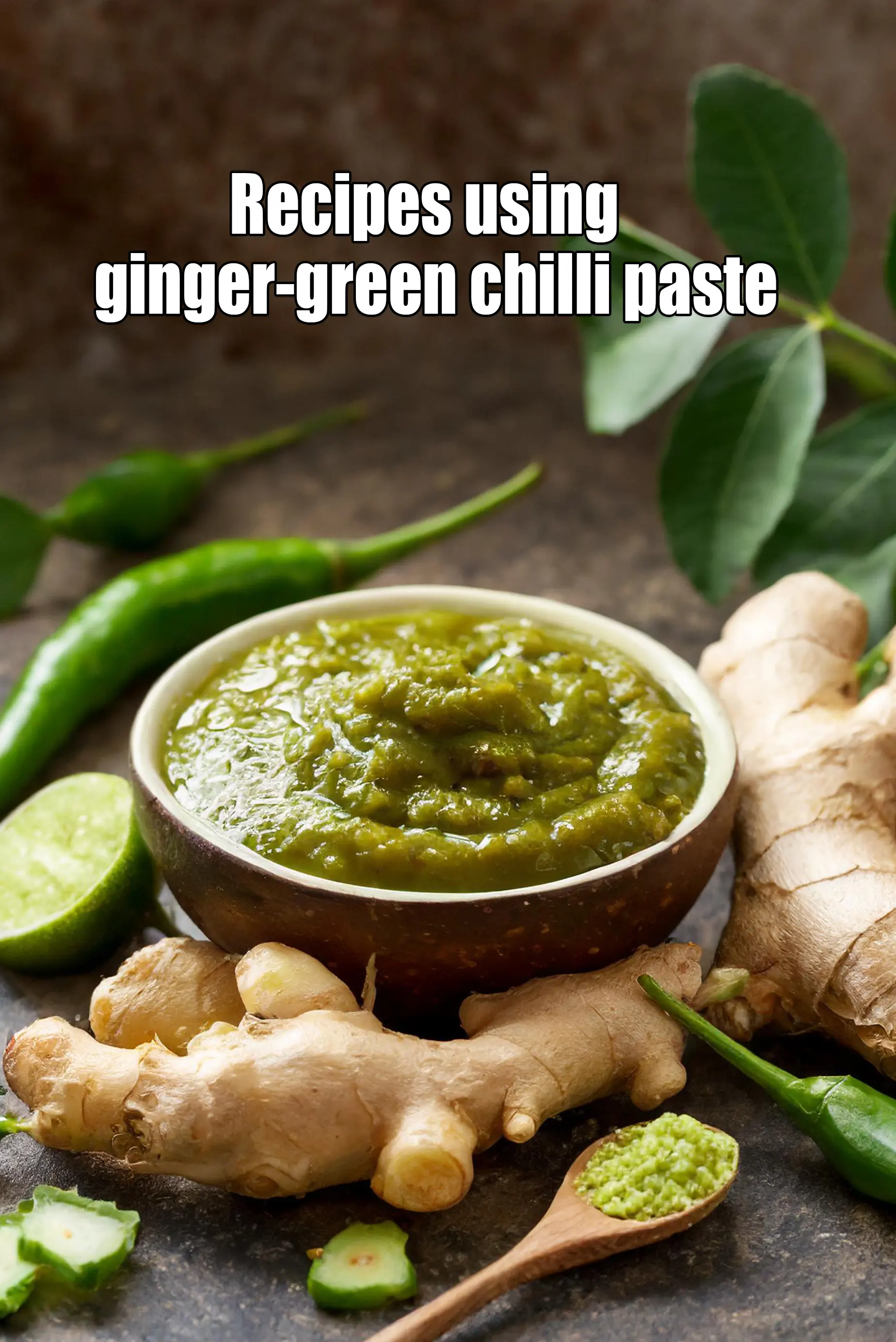 Recipes using ginger-green chilli paste